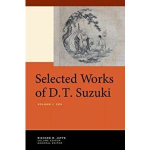 Selected Works of D.T. Suzuki, Volume I. Zen, Hardback - Daisetsu Teitaro Suzuki imagine