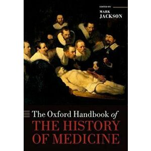 Oxford Handbook of the History of Medicine, Paperback - *** imagine