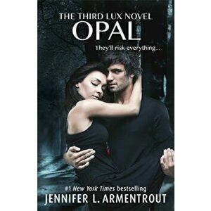 Opal (Lux - Book Three), Paperback - Jennifer L. Armentrout imagine