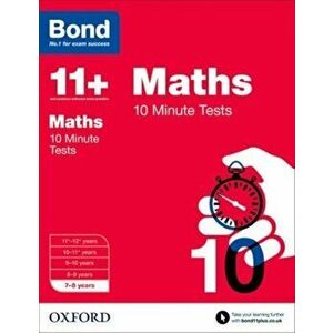 Bond 11+: Maths: 10 Minute Tests. 7-8 years, Paperback - *** imagine