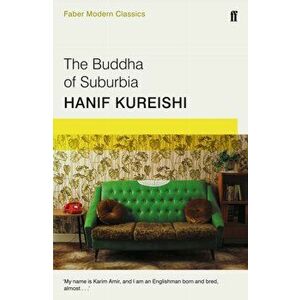 Buddha of Suburbia. Faber Modern Classics, Paperback - Hanif Kureishi imagine