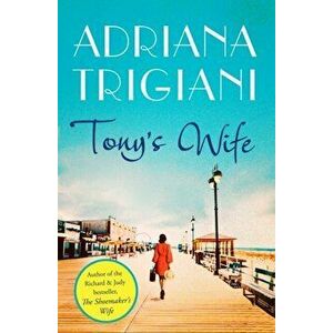 Tony's Wife, Paperback - Adriana Trigiani imagine