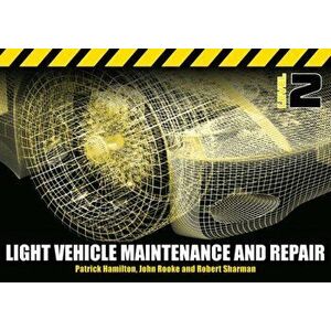 Light Vehicle Maintenance and Repair Level 2. Soft Bound Version, Paperback - John Rooke imagine