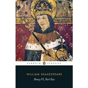 Henry VI Part Two, Paperback - William Shakespeare imagine