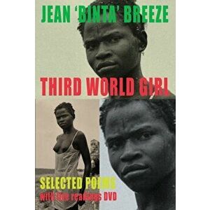 Third World Girl. Selected Poems (with live readings DVD), Paperback - Jean Binta Breeze imagine
