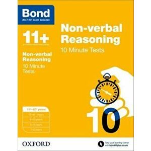 Bond 11+: Non-verbal Reasoning: 10 Minute Tests. 11+-12+ years, Paperback - *** imagine
