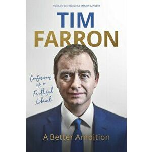 Better Ambition. Confessions of a Faithful Liberal, Hardback - Tim Farron imagine