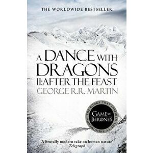 Dance With Dragons: Part 2 After the Feast, Paperback - George R. R. Martin imagine