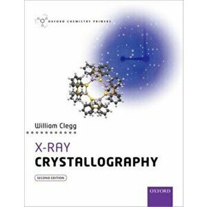 X-Ray Crystallography, Paperback - William Clegg imagine