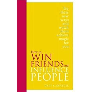 How to Win Friends and Influence People. Special Edition, Hardback - Dale Carnegie imagine