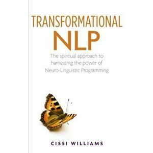 Transformational NLP, Paperback - Cissi Williams imagine