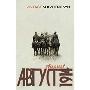 August 1914, Paperback - Aleksandr Solzhenitsyn imagine