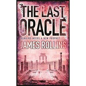 Last Oracle, Paperback - James Rollins imagine