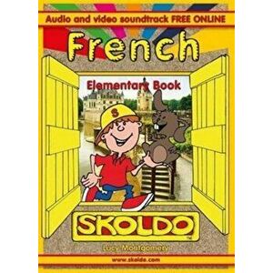 French Elementary Book. Skoldo, Paperback - Lucy Montgomery imagine