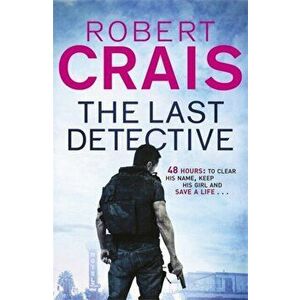 Last Detective, Paperback - Robert Crais imagine
