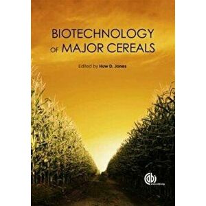 Biotechnology of Major Cereals, Hardback - *** imagine