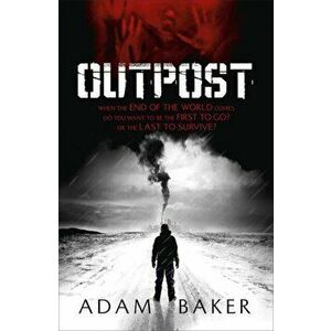 Outpost, Paperback - Adam Baker imagine