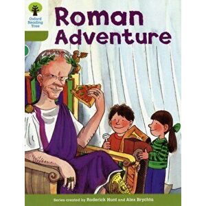 Oxford Reading Tree: Level 7: More Stories A: Roman Adventure, Paperback - Roderick Hunt imagine