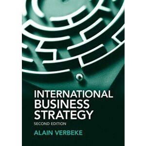 International Business Strategy, Paperback - Alain Verbeke imagine