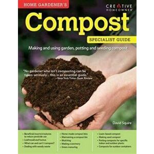 Home Gardener's Compost, Paperback - David Squire imagine