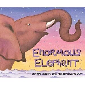 African Animal Tales: Enormous Elephant, Paperback - Mwenye Hadithi imagine