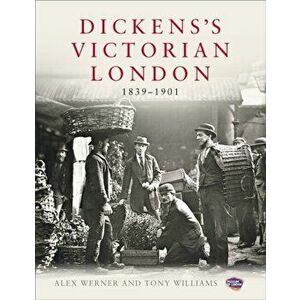 Dickens's Victorian London. The Museum of London, Hardback - Tony Williams imagine