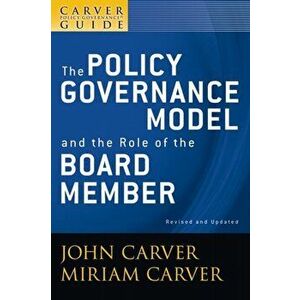Carver Policy Governance Guide. The Policy Governance Model and the Role of the Board Member, Paperback - *** imagine