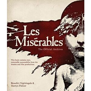 Les Miserables: The Official Archives, Hardback - Martyn Palmer imagine