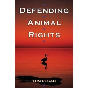 Defending Animal Rights, Paperback - Tom Regan imagine