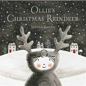 Ollie's Christmas Reindeer, Paperback - Nicola Killen imagine