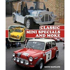 Classic Mini Specials and Moke, Hardback - Keith Mainland imagine