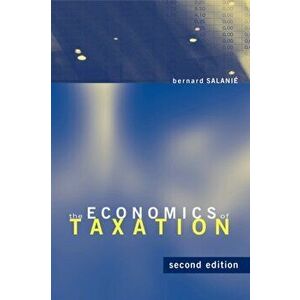 Economics of Taxation, Hardback - Bernard Salanie imagine