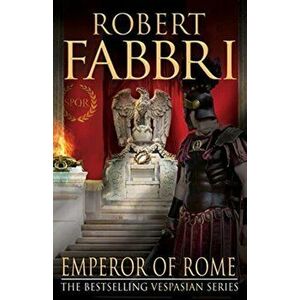 Emperor of Rome, Paperback - Robert Fabbri imagine