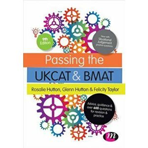 Passing the UKCAT and BMAT. Advice, Guidance and Over 650 Questions for Revision and Practice, Paperback - Felicity Taylor imagine