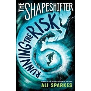 Shapeshifter: Running the Risk, Paperback - Ali Sparkes imagine
