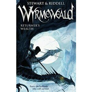 Wyrmeweald: Returner's Wealth, Paperback - Chris Riddell imagine