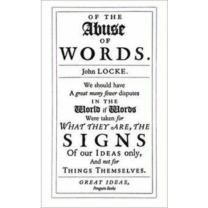 Of the Abuse of Words, Paperback - John Locke imagine