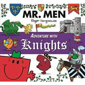 Mr. Men Adventure with Knights, Paperback - Roger Hargreaves imagine