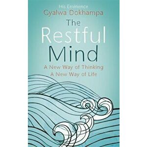 Restful Mind, Paperback - Gyalwa Dokhampa Rinpoche imagine