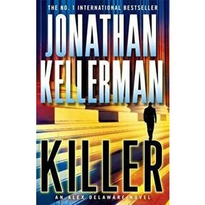 Killer (Alex Delaware series, Book 29). A riveting, suspenseful psychological thriller, Paperback - Jonathan Kellerman imagine