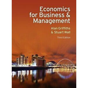 Economics for Business and Management, Paperback - Stuart Wall imagine