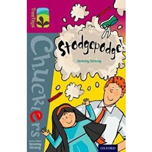 Oxford Reading Tree TreeTops Chucklers: Level 10: Stodgepodge!, Paperback - Jeremy Strong imagine
