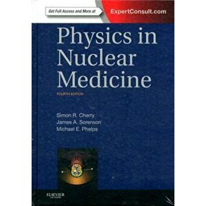 Physics in Nuclear Medicine, Hardback - *** imagine