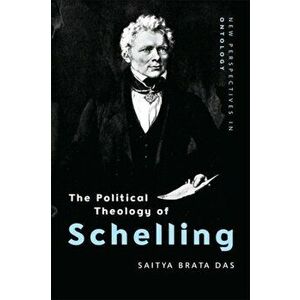 Political Theology of Schelling, Paperback - Saitya Brata Das imagine