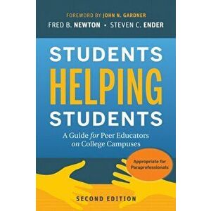 Students Helping Students. A Guide for Peer Educators on College Campuses, Paperback - Steven C. Ender imagine