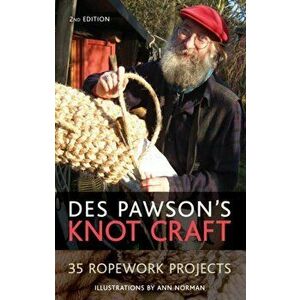 Des Pawson's Knot Craft. 35 Ropework Projects, Paperback - Des Pawson imagine