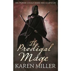 Prodigal Mage. Book One of the Fisherman's Children, Paperback - Karen Miller imagine