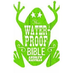 Waterproof Bible, Paperback - Andrew Kaufman imagine
