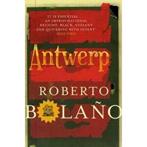 Antwerp, Paperback - Roberto Bolano imagine