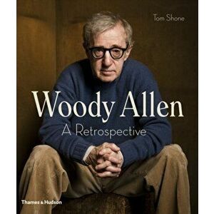 Woody Allen. A Retrospective, Hardback - Tom Shone imagine